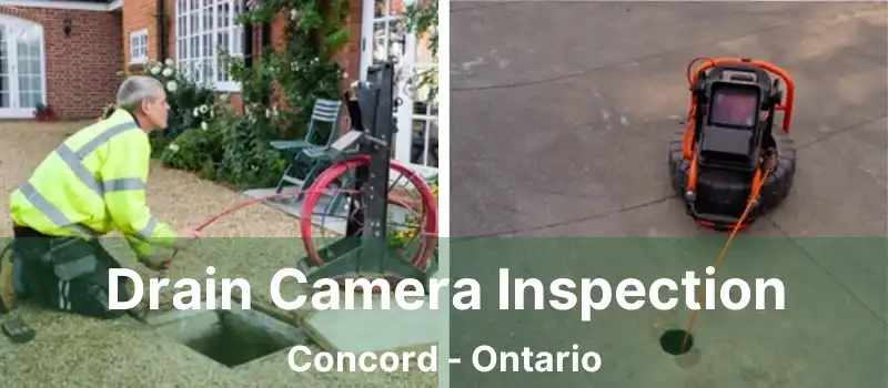  Drain Camera Inspection Concord - Ontario