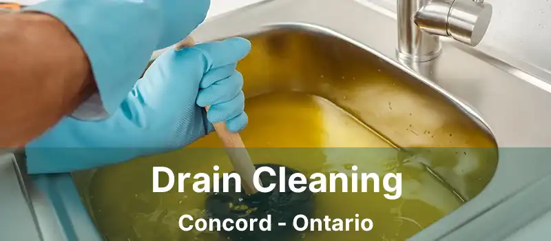Drain Cleaning Concord - Ontario