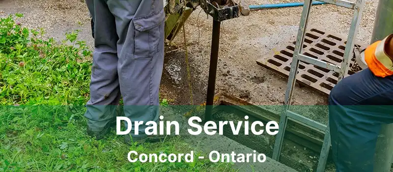  Drain Service Concord - Ontario