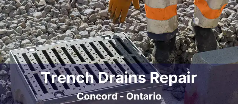  Trench Drains Repair Concord - Ontario